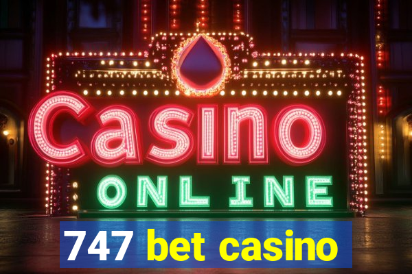 747 bet casino